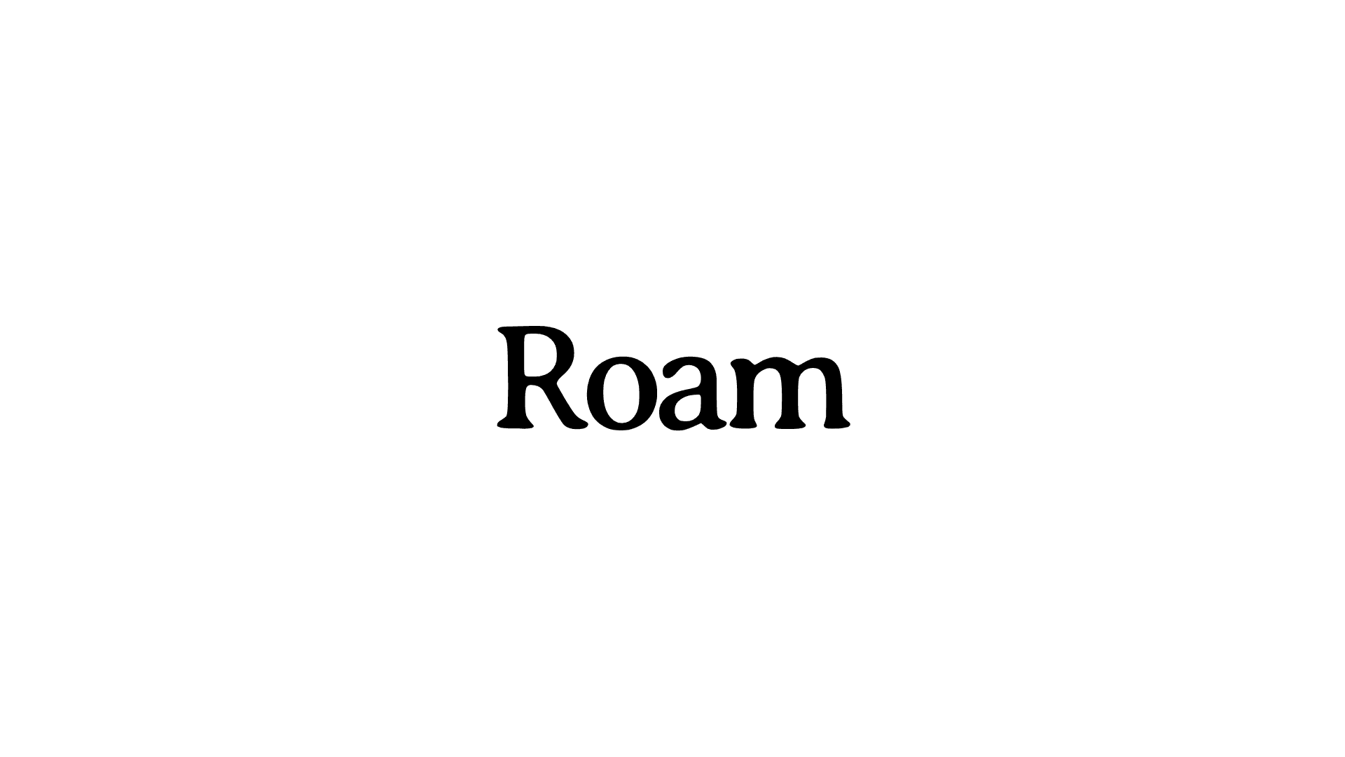 Roam